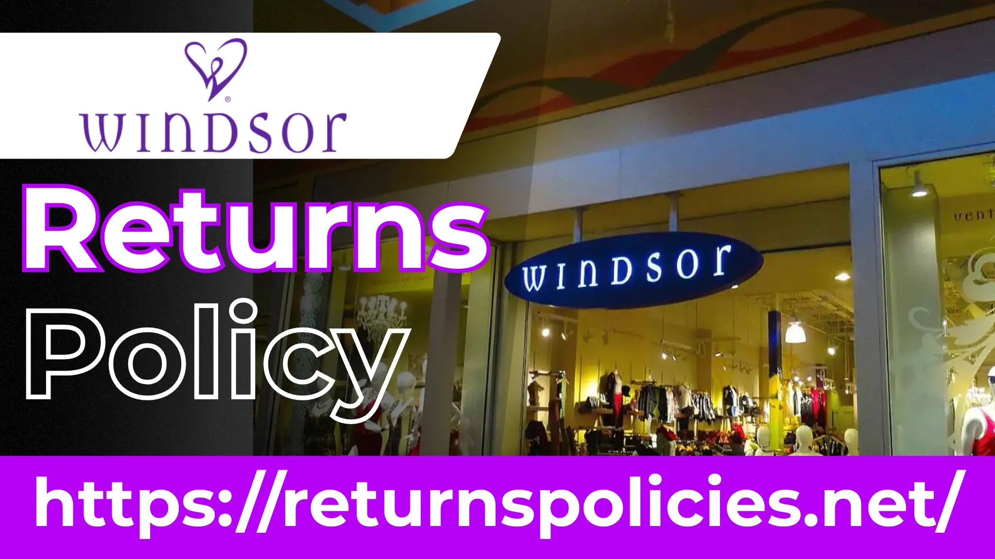 Windsor Return Policy