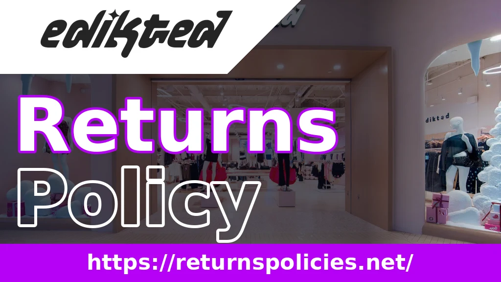 Edikted Return Policy