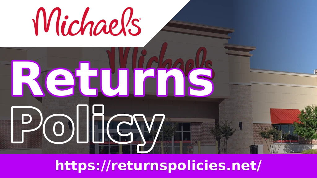 Michaels Return Policy